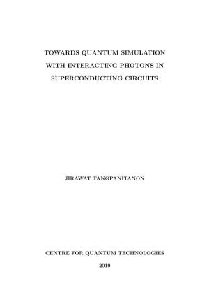 1. Towards Quantum Simulation with Interacting Photons in Superconducting Circuits