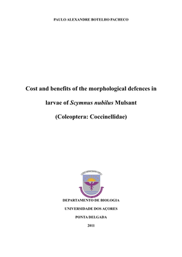 Cost and Benefits of the Morphological Defences in Larvae of Scymnus