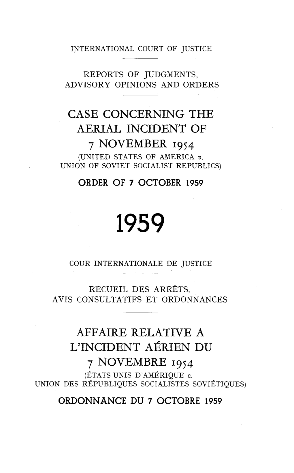 Case Concerning the Aerial Incident of 7 November 1954 Affaire Relative a L'incident Aérien Du 7 Novembre 1914