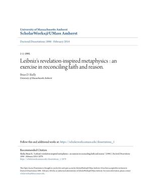 Leibniz's Revelation-Inspired Metaphysics : an Exercise in Reconciling Faith and Reason