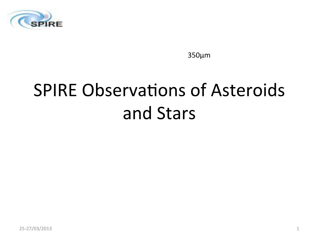 SPIRE Measurements of Calibration Stars and Asteroids