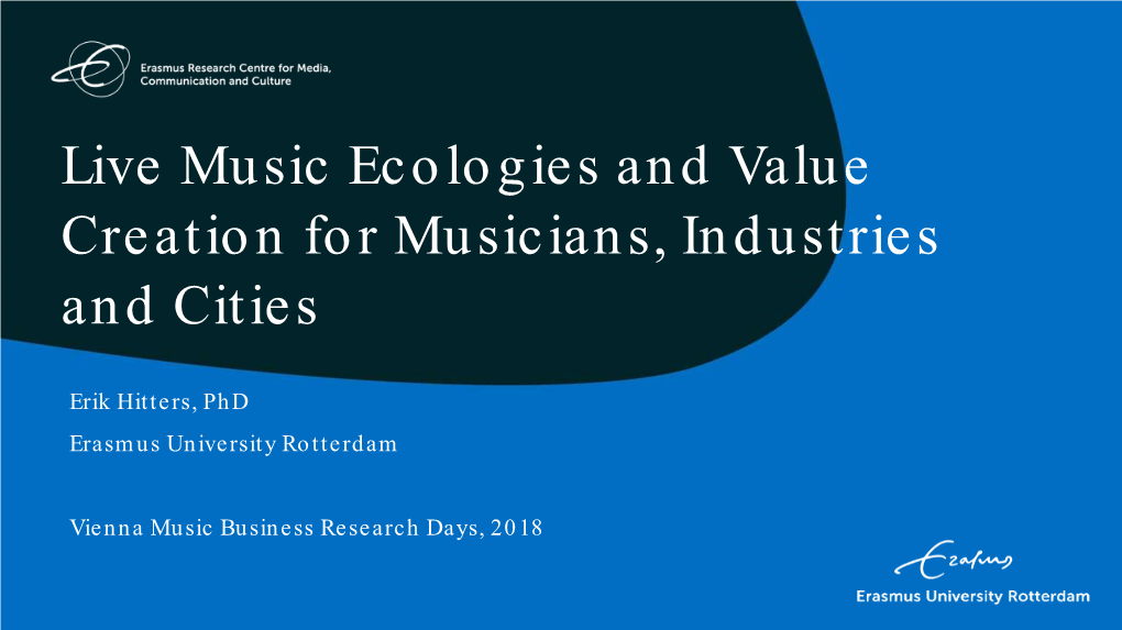 Live Music Ecologies and Value Creation for Musicians, Industries and Cities