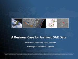A Business Case for Archived SAR Data