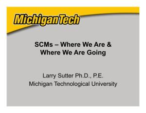 Scms – Where We Are & Where We Are Going
