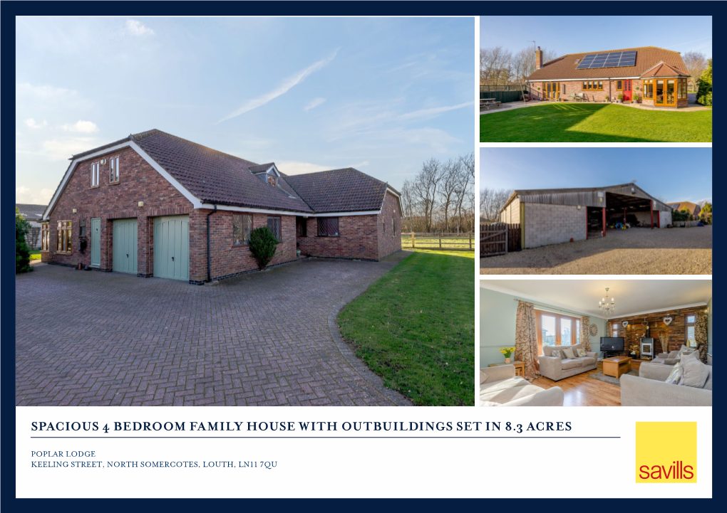 Spacious 4 Bedroom Family House with Excellent Range of Outbuildings Set in About 8.3 Acres Poplar Lodge Keeling Street, North Somercotes, Louth, Ln11 7Qu