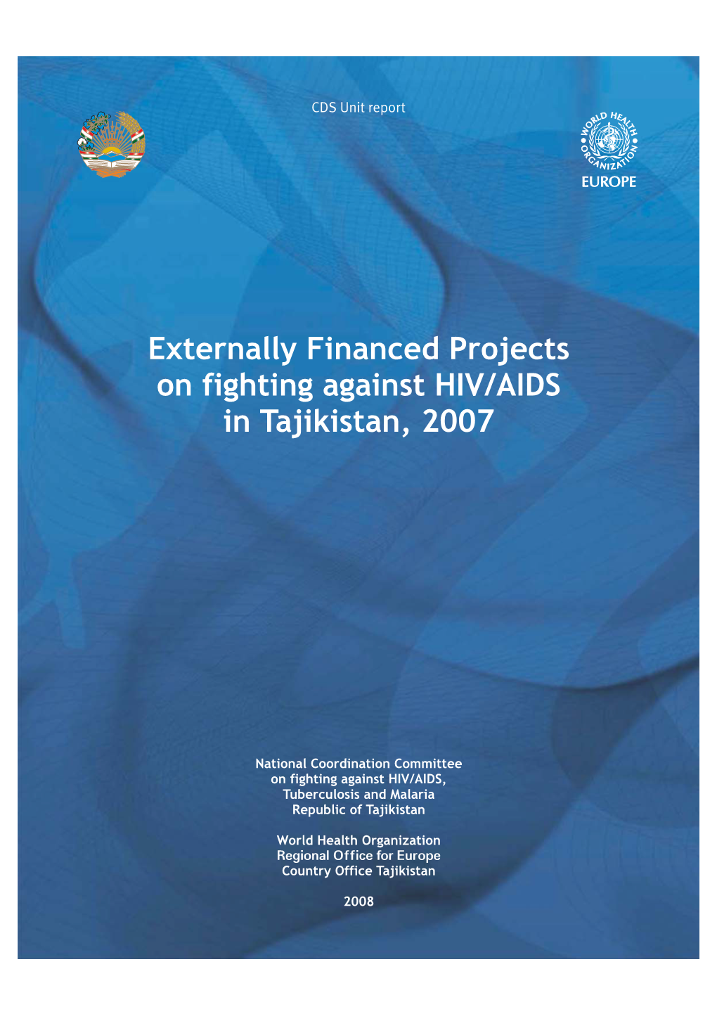 Externally Financed Projects on Fighting Against HIV/AIDS in Tajikistan, 2007