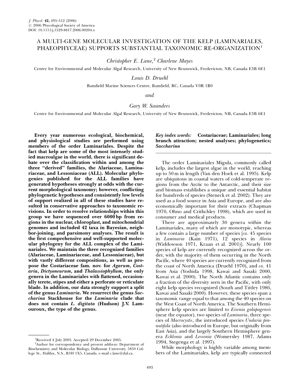 Laminariales, Phaeophyceae) Supports Substantial Taxonomic Re-Organization1