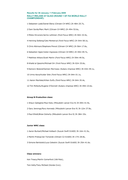 Results for 30 January / 1 February 2009 RALLY IRELAND at SLIGO (ROUND 1 of FIA WORLD RALLY CHAMPIONSHIP)