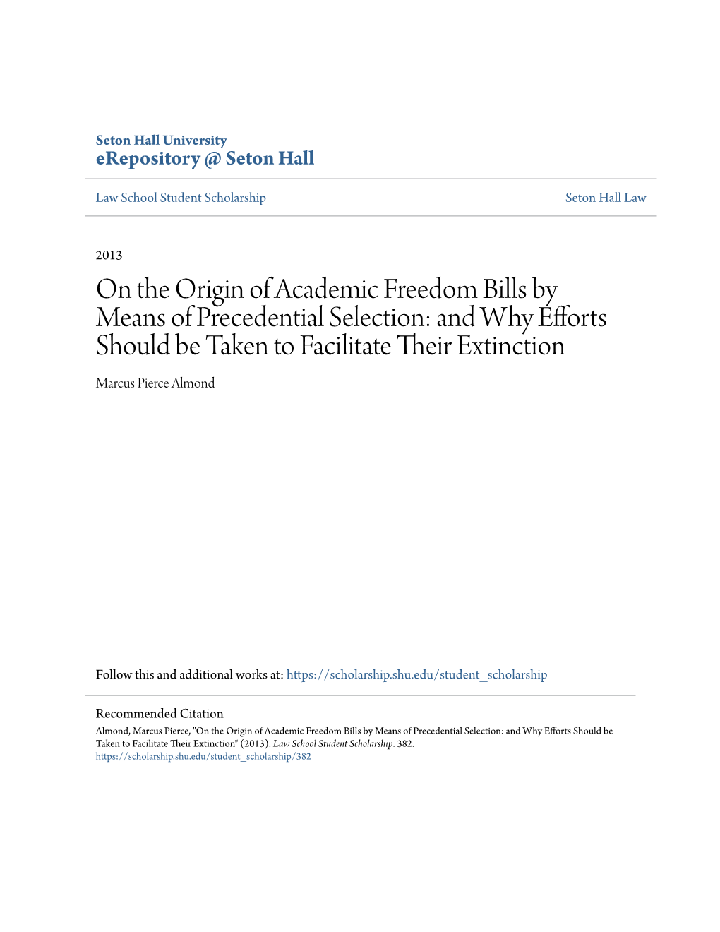 On the Origin of Academic Freedom Bills by Means of Precedential Selection: and Why Efforts Should Be Taken to Facilitate Their Extinction Marcus Pierce Almond