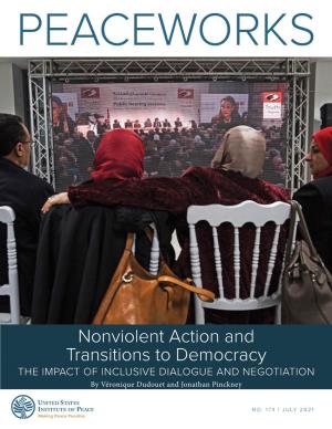 Nonviolent Action and Transitions to Democracy the IMPACT of INCLUSIVE DIALOGUE and NEGOTIATION by Véronique Dudouet and Jonathan Pinckney