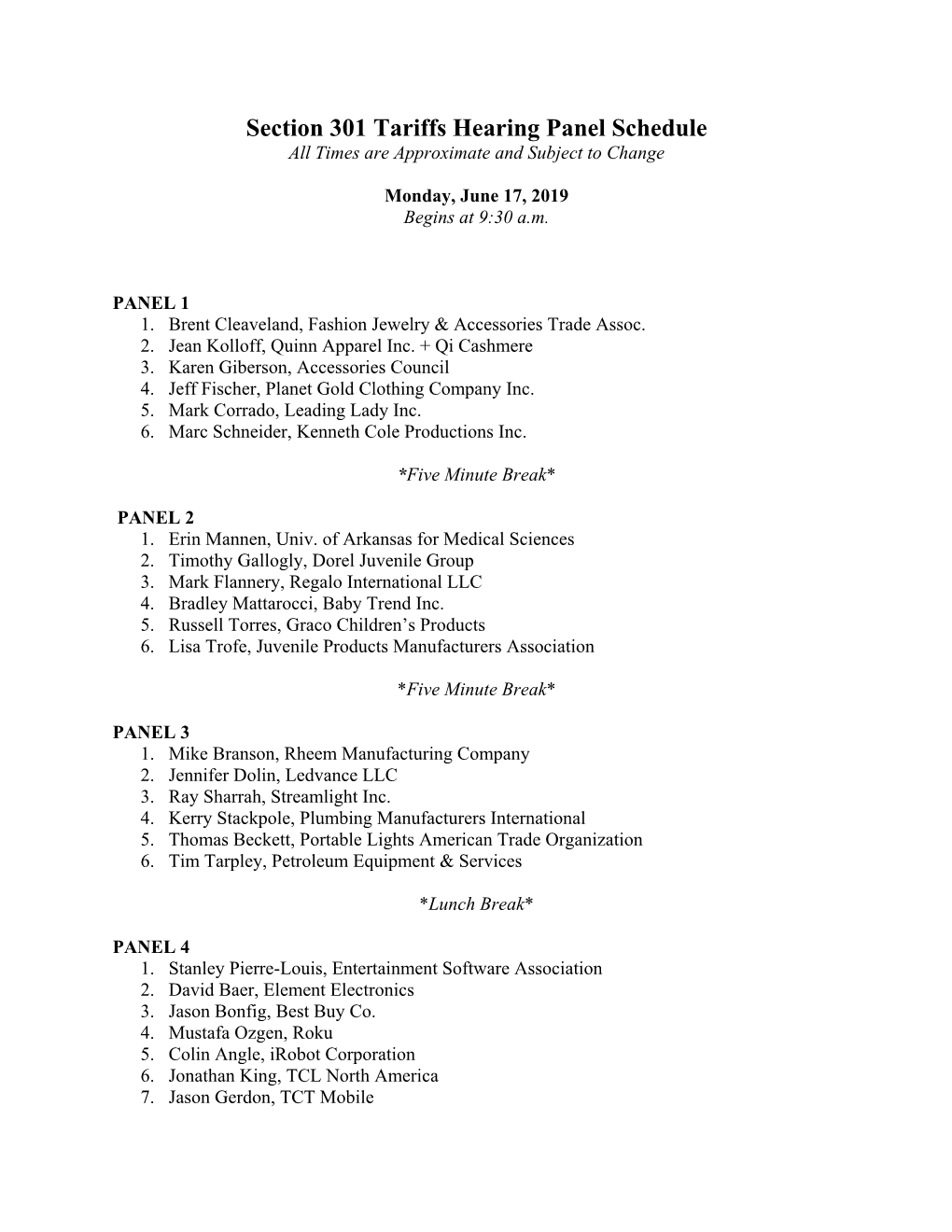 Section 301 Tariffs Hearing Panel Schedule All Times Are Approximate and Subject to Change