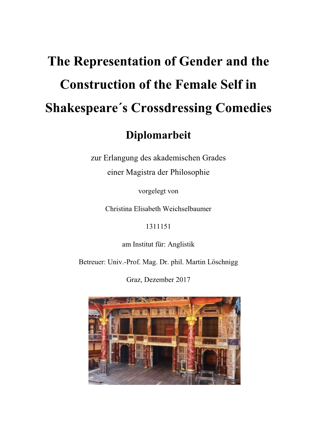 The Representation of Gender and the Construction of the Female Self in Shakespeare´S Crossdressing Comedies