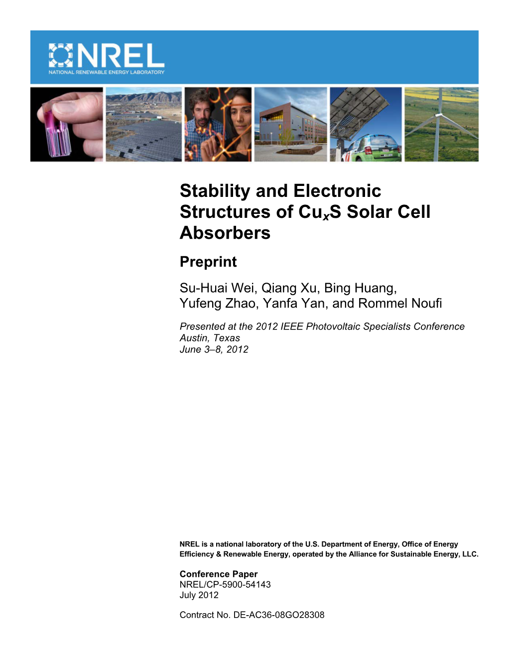 Stability and Electronic Structures of Cuxs Solar Cell Absorbers Preprint Su-Huai Wei, Qiang Xu, Bing Huang, Yufeng Zhao, Yanfa Yan, and Rommel Noufi