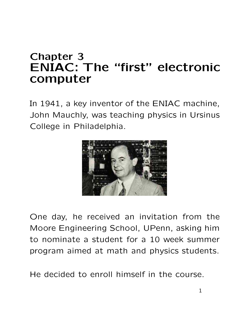 ENIAC: the “ﬁrst” Electronic Computer