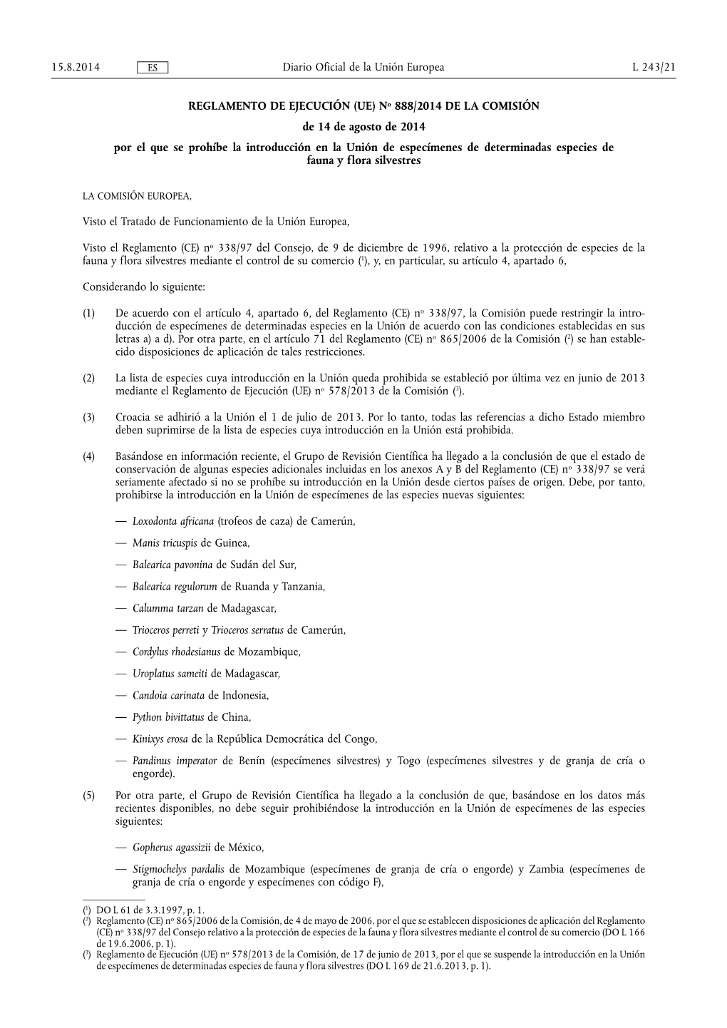 REGLAMENTO DE EJECUCIÓN (UE) No 888/•2014 DE LA COMISIÓN