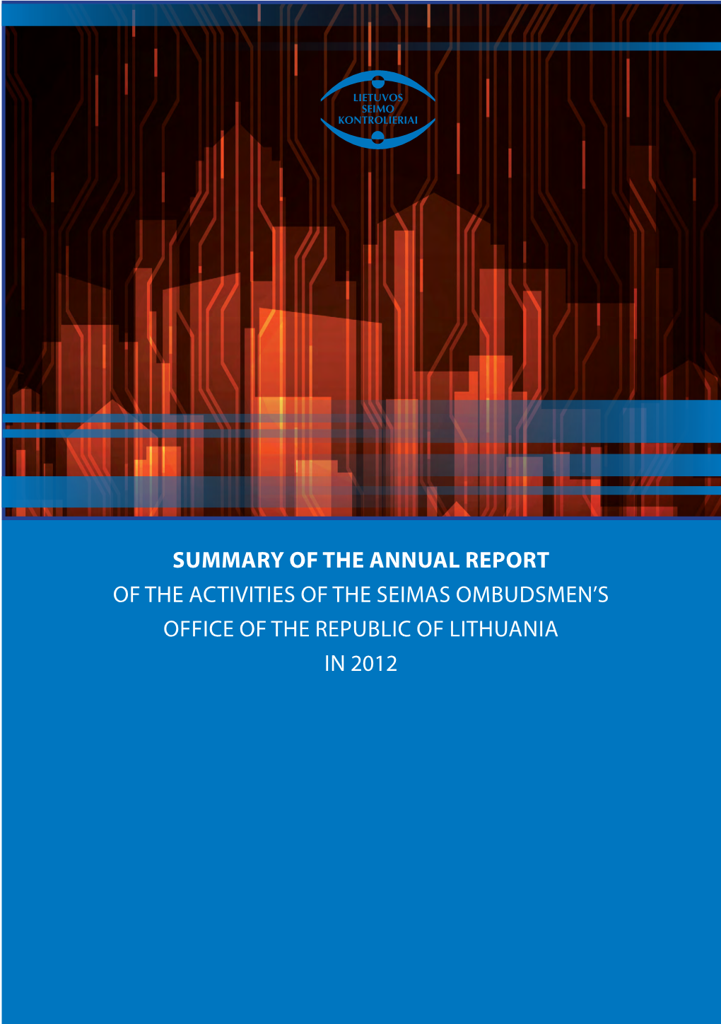 SUMMARY of the ANNUAL REPORT of the Activities of the Seimas Ombudsmen’S Office of the Republic of Lithuania in 2012 Content