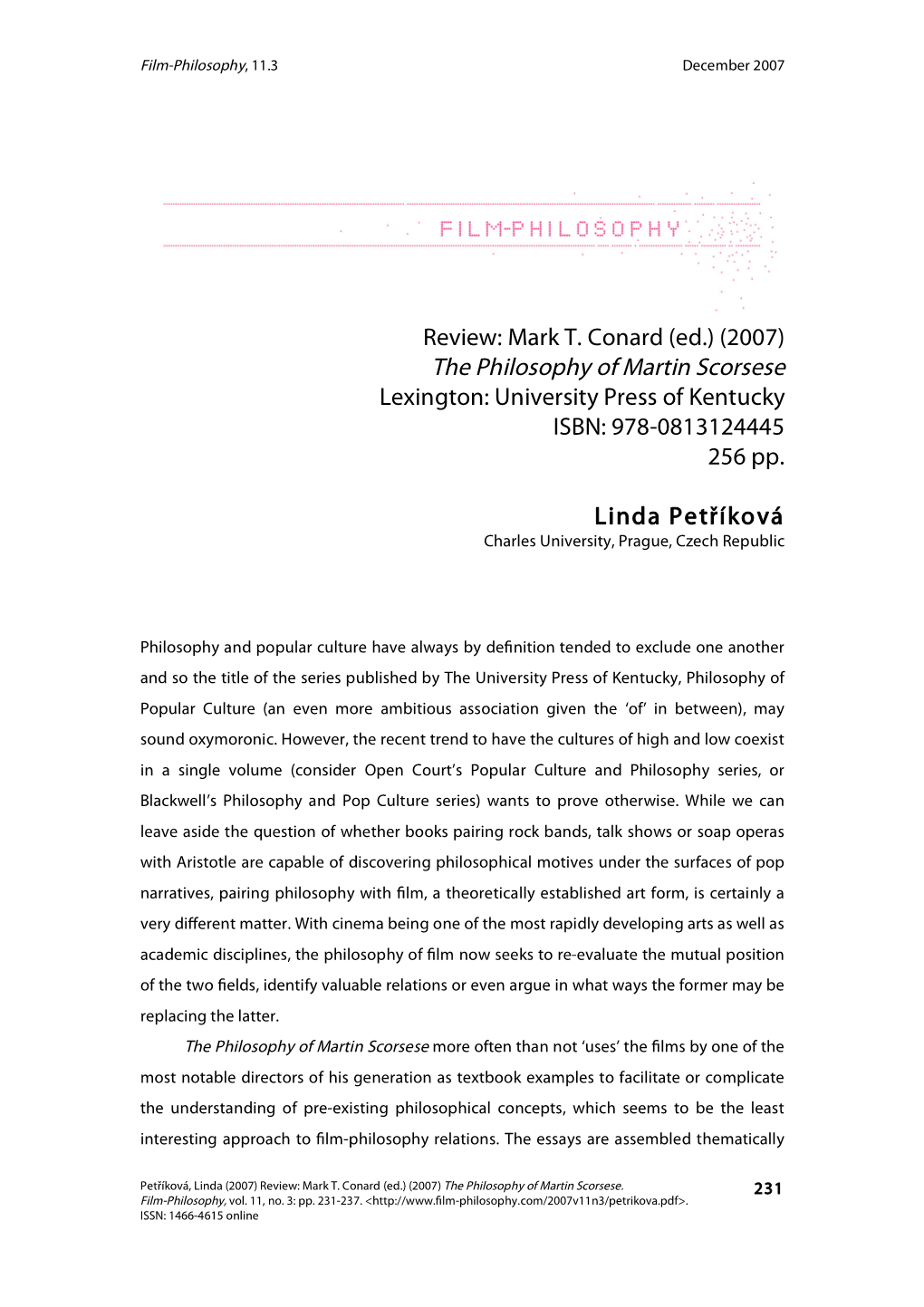 The Philosophy of Martin Scorsese Lexington: University Press of Kentucky ISBN: 978-0813124445 256 Pp