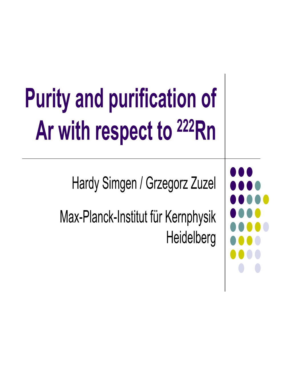 Purity and Purification of Ar with Respect to 222Rn