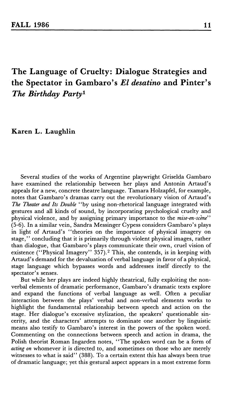 Dialogue Strategies and the Spectator in Gámbaro's El Desatino and Pinter's the Birthday Party1