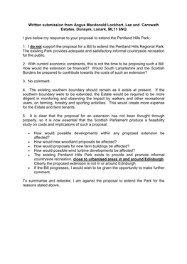 Written Submission from Angus Macdonald Lockhart, Lee and Carnwath Estates, Dunsyre, Lanark, ML11 8NQ I Give Below My Response