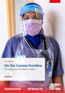 On the Corona Frontline. the Experiences of Care Workers in England