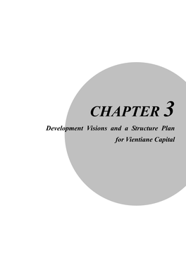 CHAPTER 3 Development Visions and a Structure Plan for Vientiane Capital