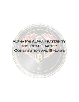Alpha Phi Alpha Fraternity, Inc. Beta Chapter Constitution and By-Laws