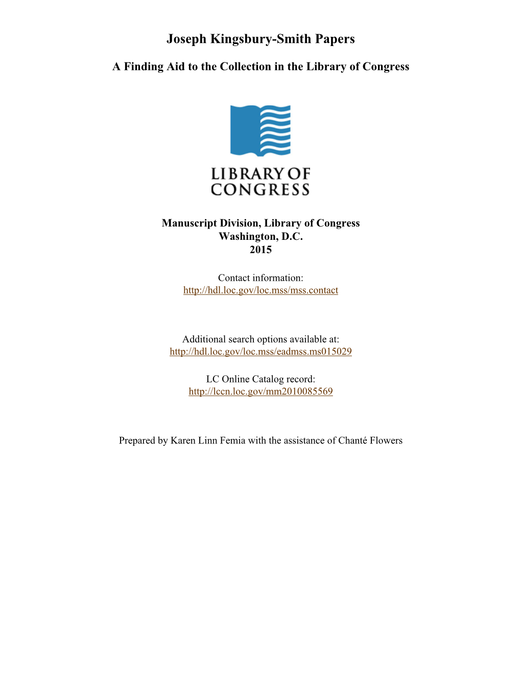 Joseph Kingsbury-Smith Papers [Finding Aid]. Library of Congress. [PDF Rendered Tue Apr 24 17:21:16 EDT 2018] [XSLT Processor: S