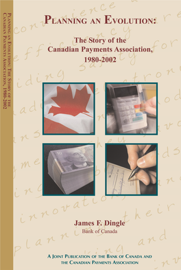Planning an Evolution: the Story of the Canadian Payments Association, 1980–2002