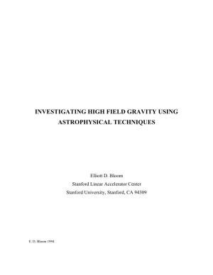 Investigating High Field Gravity Using Astrophysical Techniques