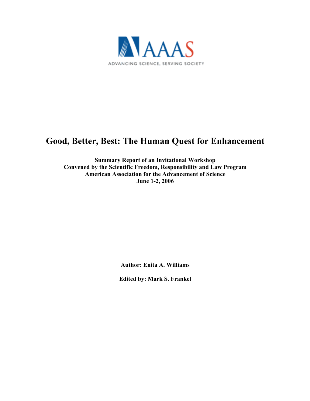 Good, Better, Best: the Human Quest for Enhancement