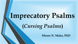 Imprecatory Psalms by Moses N. Maka