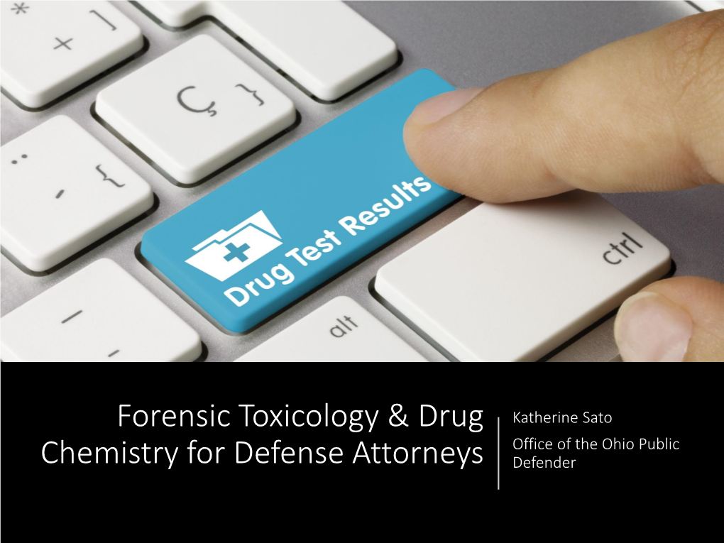 Forensic Toxicology & Drug Chemistry for Defense Attorneys