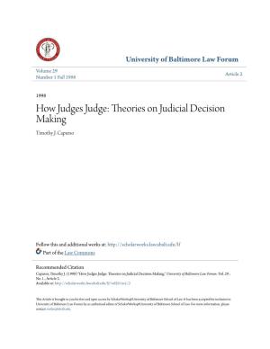How Judges Judge: Theories on Judicial Decision Making Timothy J