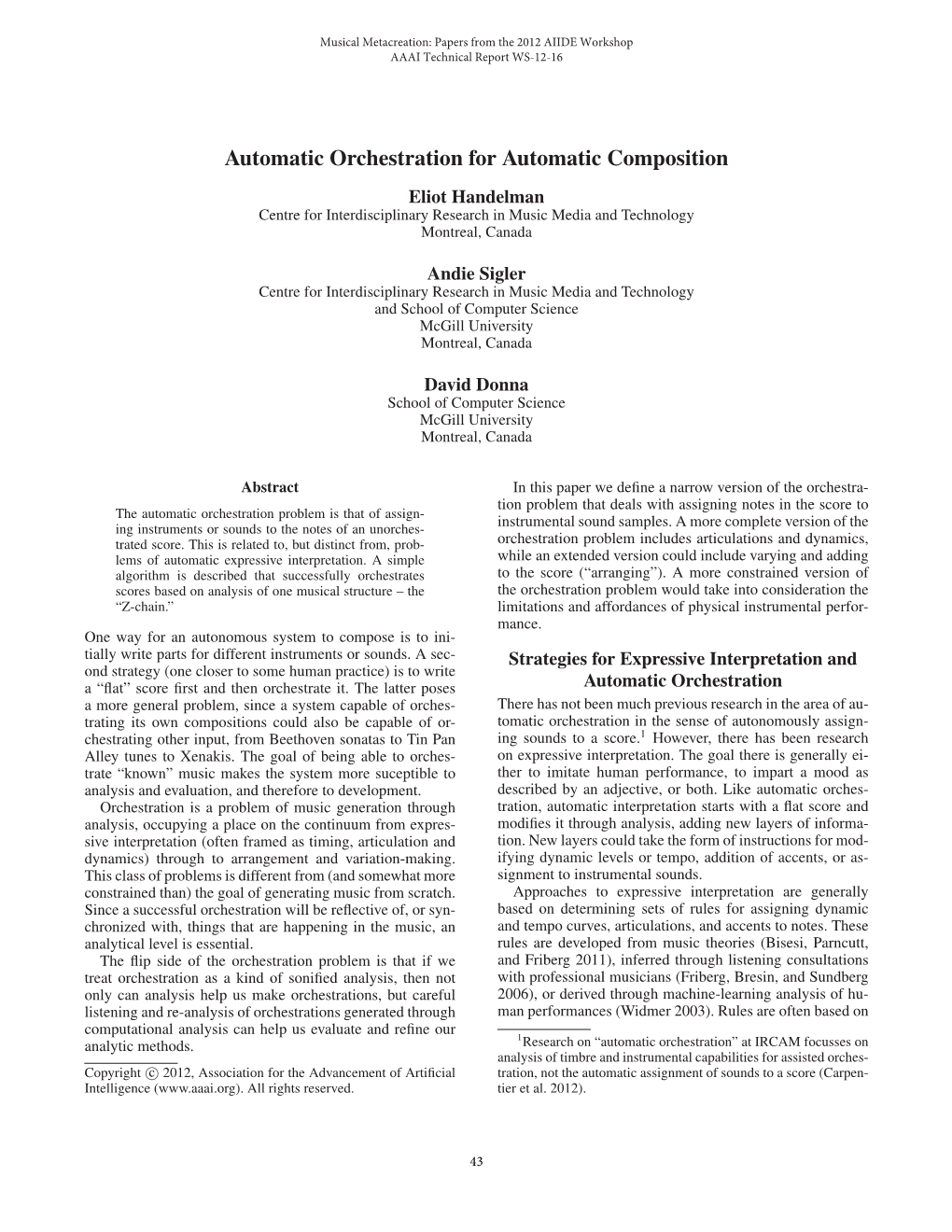 Automatic Orchestration for Automatic Composition Eliot Handelman Centre for Interdisciplinary Research in Music Media and Technology Montreal, Canada