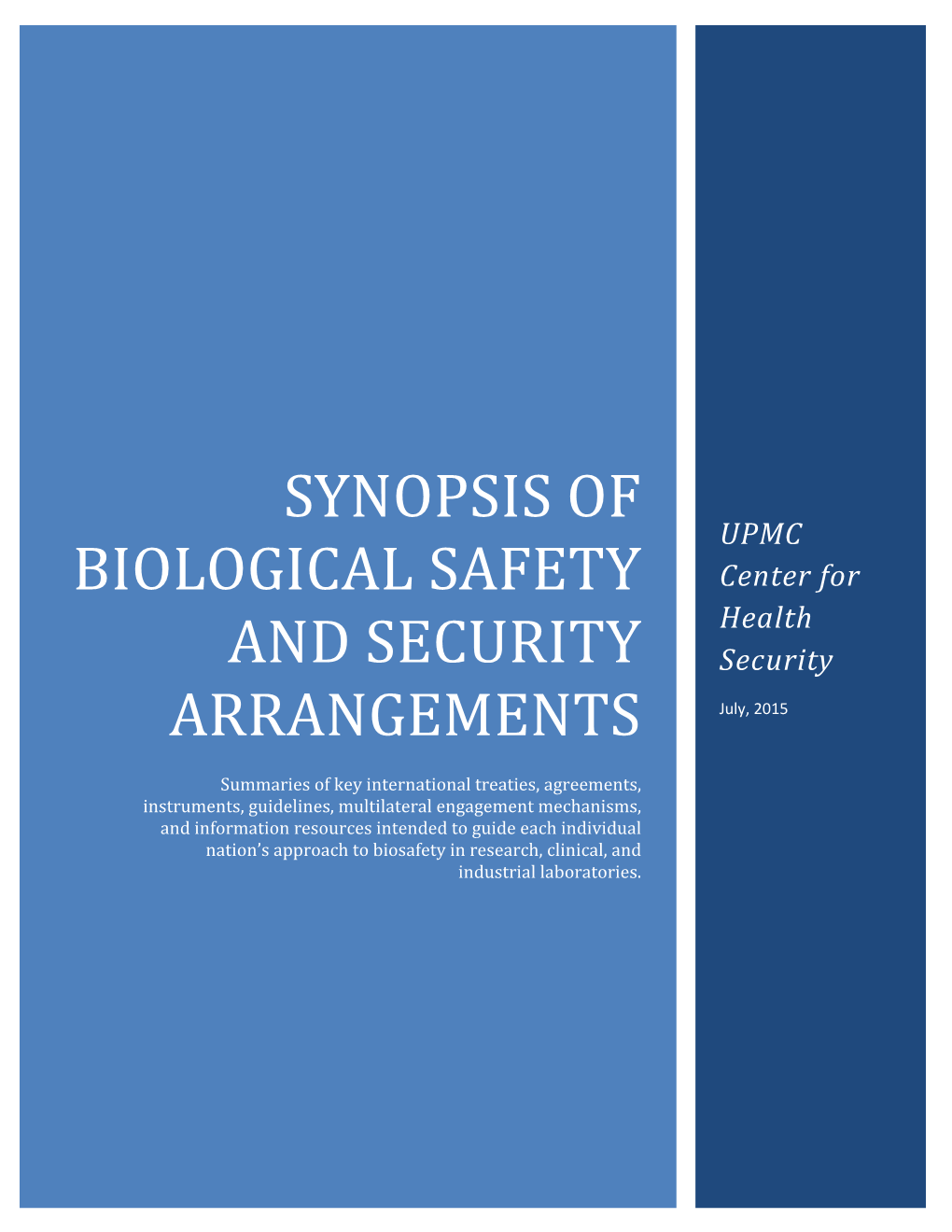 Synopsis of Biological Safety and Security Arrangements