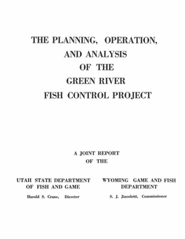 The Planning, Operation, and Analysis of the Green River Fish Control Project