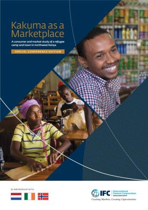 Kakuma As a Marketplace a Consumer and Market Study of a Refugee Camp and Town in Northwest Kenya