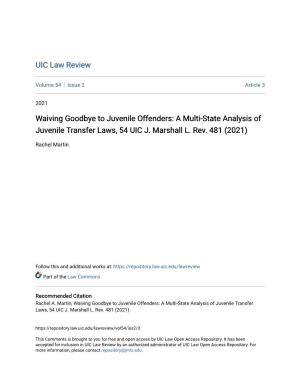 Waiving Goodbye to Juvenile Offenders: a Multi-State Analysis of Juvenile Transfer Laws, 54 UIC J