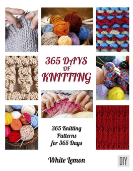 Knitting 365 Knitting Patterns for 365 Days