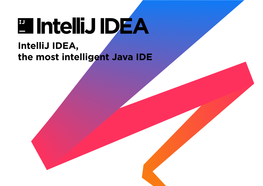 Intellij IDEA, the Most Intelligent Java