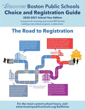 Choice and Registration Guide 2020-2021 School Year Edition a Resource for Incoming and Current BPS Families Seeking a New School, Program, Or Placement