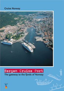 Bergen Cruise Port the Gateway to the Fjords of Norway Bergen Cruise Port