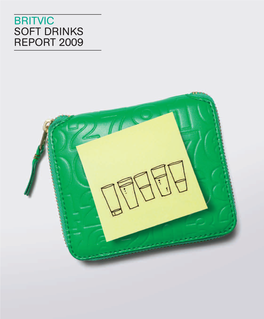 Britvic Soft Drinks Report 2009 Britvic Soft Drinks Report 2009 53 | | BRITVIC DEFINITIONS/GLOSSARY SOFT DRINKS REPORT 2009