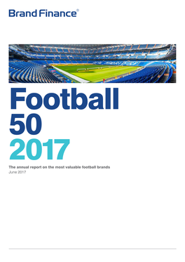 The Annual Report on the Most Valuable Football Brands June 2017 Foreword