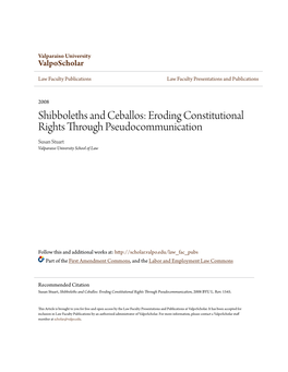 Shibboleths and Ceballos: Eroding Constitutional Rights Through Pseudocommunication Susan Stuart Valparaiso University School of Law