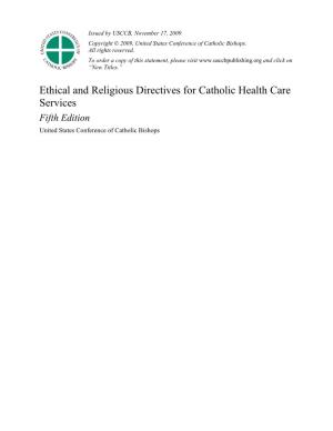 Ethical and Religious Directives for Catholic Health Care Services Fifth Edition United States Conference of Catholic Bishops CONTENTS