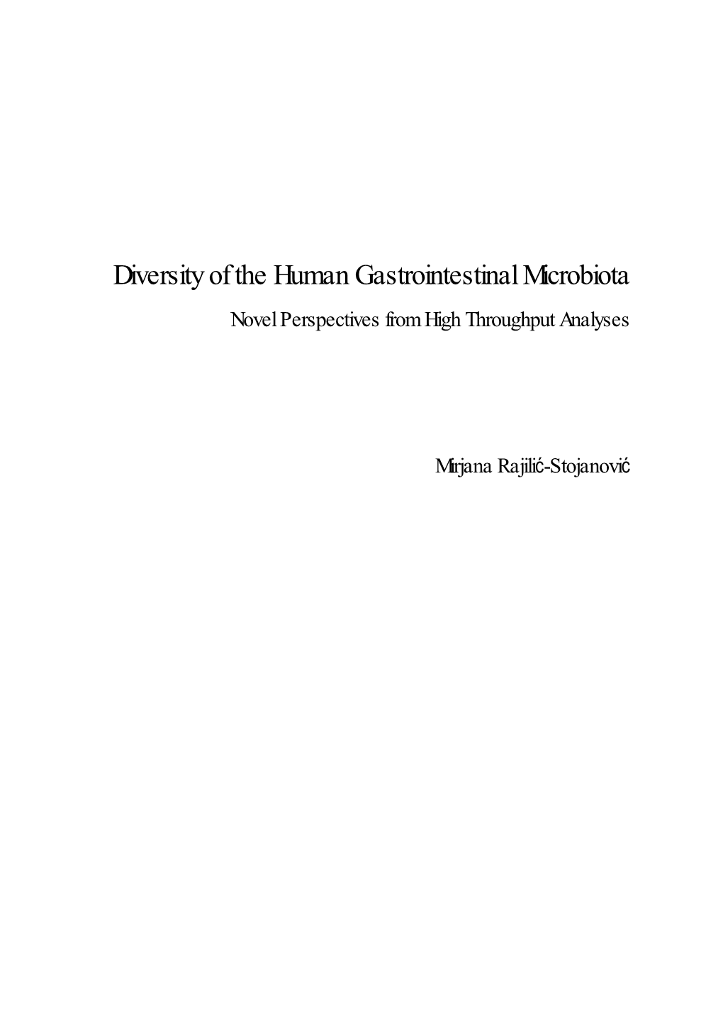 Diversity of the Human Gastrointestinal Microbiota Novel Perspectives from High Throughput Analyses