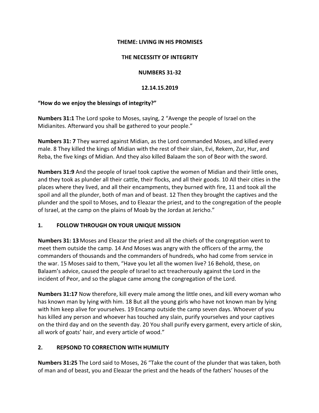 THEME: LIVING in HIS PROMISES the NECESSITY of INTEGRITY NUMBERS 31-32 12.14.15.2019 “How Do We Enjoy the Blessings of Integri