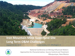 Iron Mountain Mine Superfund Site Long Term O&M Challenges